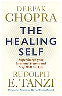 The Healing Self : Supercharge your immune system and stay well for life (Paperback)