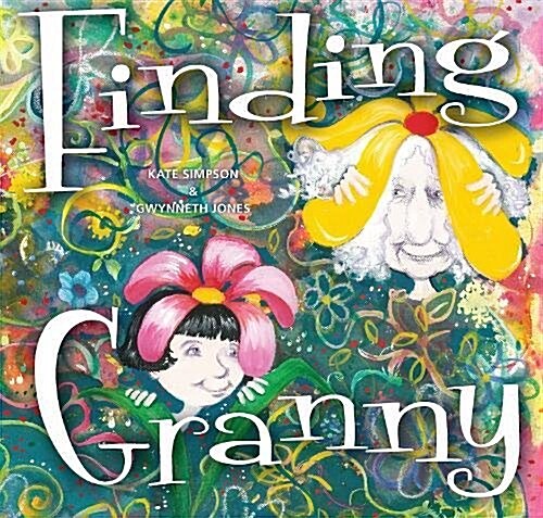 Finding Granny: We Never Really Lose the People We Love ... (Hardcover)