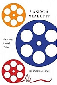 Making a Meal of It: Writing about Film (Paperback)