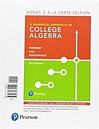 A Graphical Approach to College Algebra (Loose Leaf, 7)
