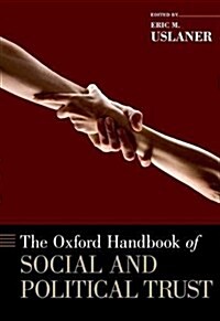 The Oxford Handbook of Social and Political Trust (Hardcover)