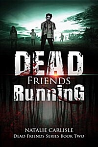 Dead Friends Running (Paperback)
