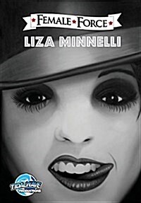 Female Force: Liza Minnelli (Paperback)