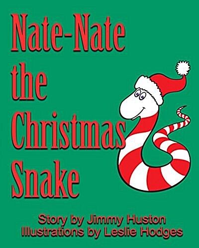 Nate-Nate the Christmas Snake: Illustrated (Paperback)