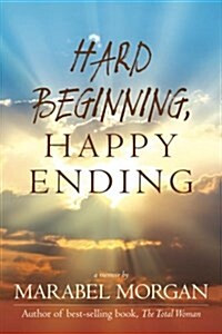 Hard Beginning, Happy Ending (Paperback)