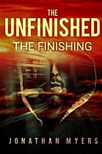 The Unfinished: The Finishing (Paperback)