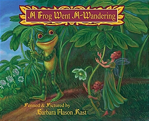 A Frog Went A-Wandering (Hardcover)