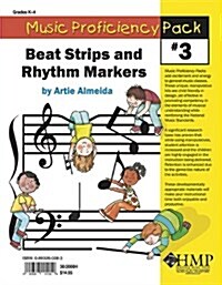 Music Proficiency Pack #3 - Beat Strips and Rhythm Markers: An Activity Kit for the Study of Audiation, Steady Beat and Note Values (Paperback)