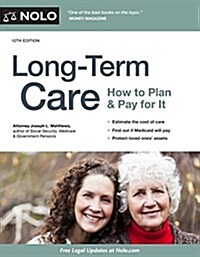 Long-Term Care: How to Plan & Pay for It (Paperback)