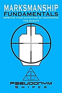 Marksmanship Fundamentals (Paperback)