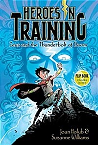 Zeus and the Thunderbolt of Doom/Poseidon and the Sea of Fury: Heroes in Training Flip Book #1-2 (Paperback, Bind-Up)