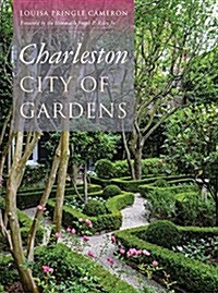 Charleston: City of Gardens (Hardcover)