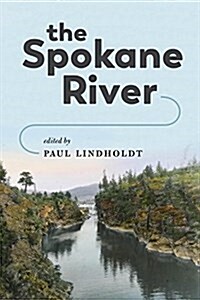 The Spokane River (Paperback)