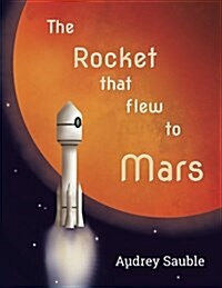 The Rocket That Flew to Mars (Paperback)