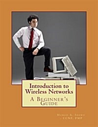 Introduction to Wireless Networks: A Beginners Guide (Paperback)