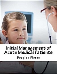 Initial Management of Acute Medical Patients (Paperback)