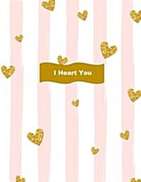 I Heart You: Celebrate! Blank 100 Page Notebook, 7th Birthday Gifts for Girls in All Departments Birthday Gifts for Her Sash Tiara (Paperback)