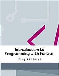 Introduction to Programming with FORTRAN (Paperback)