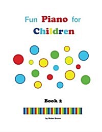 Fun Piano for Children: Book 2 (Paperback)