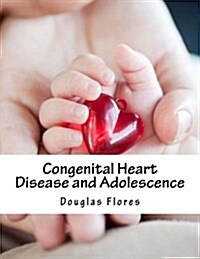Congenital Heart Disease and Adolescence (Paperback)
