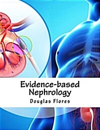 Evidence-Based Nephrology (Paperback)