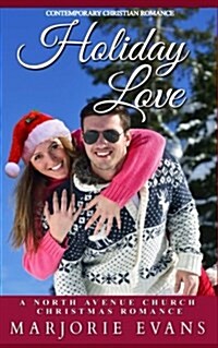Contemporary Christian Romance: Holiday Love: A North Avenue Church Christmas Romance (Paperback)