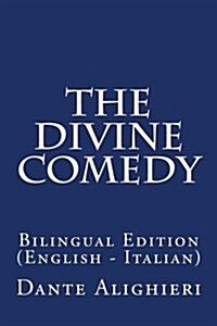 The Divine Comedy: Bilingual Edition (English - Italian) (Paperback)