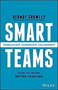 Smart Teams: How to Work Better Together (Paperback)