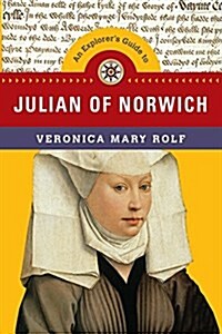 An Explorers Guide to Julian of Norwich (Paperback)