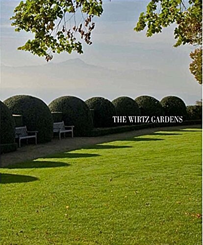 The Wirtz Gardens: Part III (Hardcover)