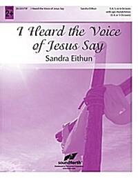 I Heard the Voice of Jesus Say (Paperback)