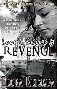 Loves Sweetest Revenge (Paperback)