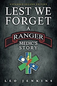 Lest We Forget: An Army Ranger Medics Journey (Paperback)