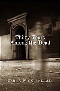 Thirty Years Among the Dead (Paperback)