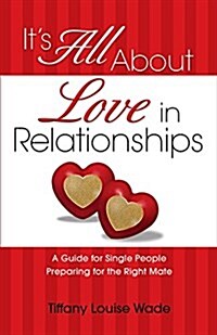 Its All about Love in Relationships (Paperback)