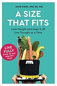A Size That Fits: Lose Weight and Keep It Off, One Thought at a Time (Paperback)