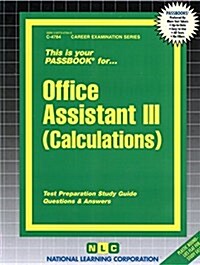 Office Assistant III (Calculations): Passbooks Study Guide (Spiral)