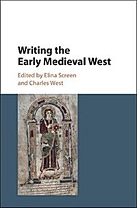 Writing the Early Medieval West (Hardcover)