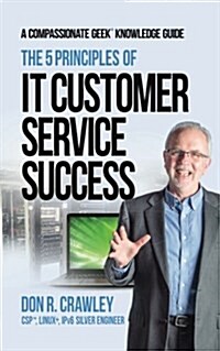 The 5 Principles of It Customer Service Success (Paperback)