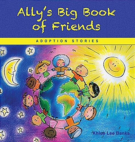 Allys Big Book of Friends: Adoption Stories (Hardcover)