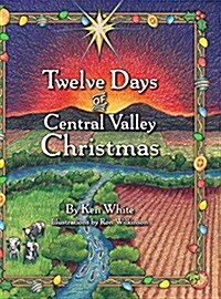 12 Days of Central Valley Christmas (Hardcover)