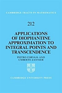 Applications of Diophantine Approximation to Integral Points and Transcendence (Hardcover)