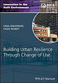Building Urban Resilience Through Change of Use (Hardcover)