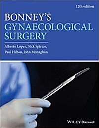 Bonneys Gynaecological Surgery (Hardcover, 12 ed)