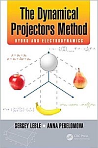 The Dynamical Projectors Method : Hydro and Electrodynamics (Hardcover)