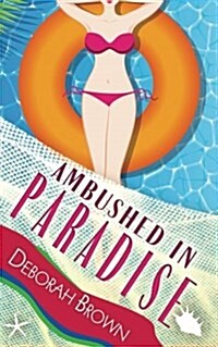 Ambushed in Paradise (Paperback)