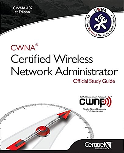 Cwna-107: Certified Wireless Network Administrator (Paperback)