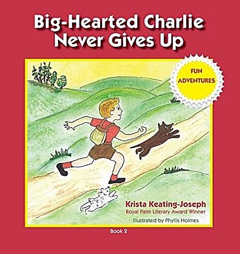 Big-Hearted Charlie Never Gives Up: Fun Adventures (Paperback)
