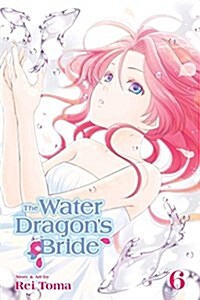 Water Dragons Bride, Vol. 6 (Paperback)