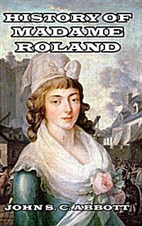 History of Madame Roland (Hardcover)